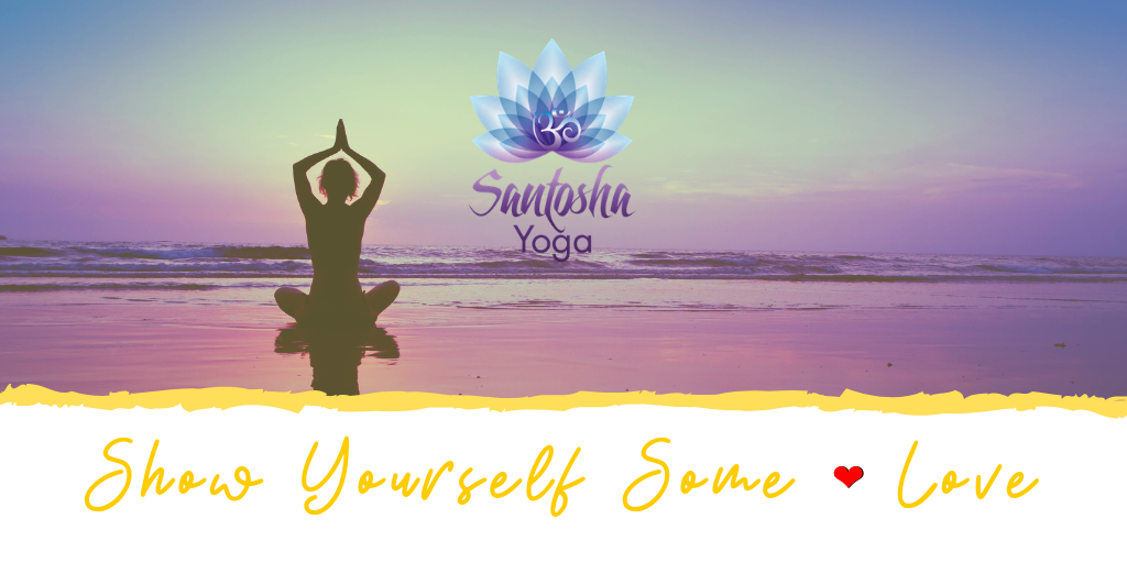 Santosha Yoga – Show Yourself Some Love